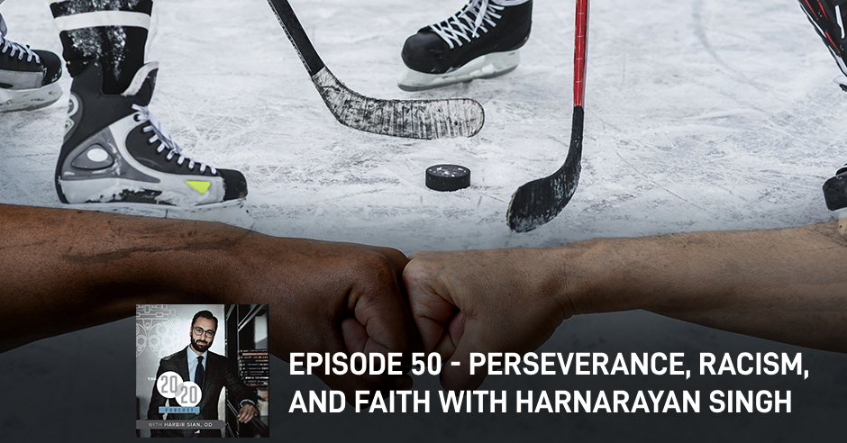 The 20/20 Podcast | Harnarayan Singh