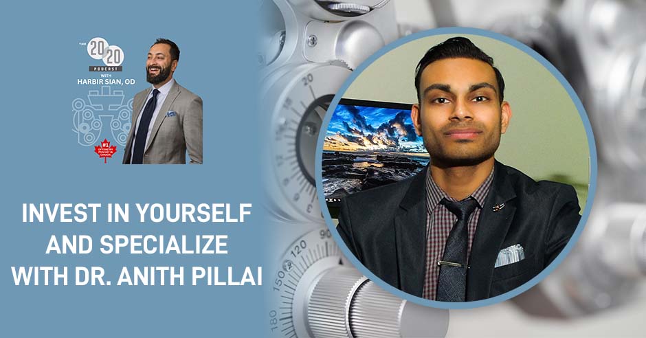The 20/20 Podcast | Dr. Anith Pillai | Specialization