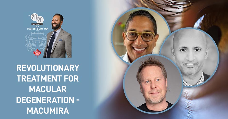 The 20/20 Podcast | Justin Sather, Ravi Tanna, Dr. Trevor Miranda | Macular Degeneration